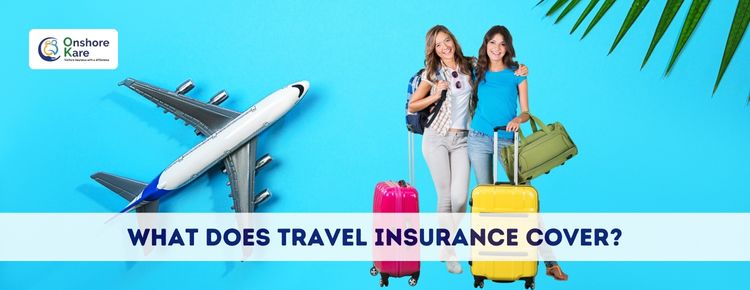 What Does Travel Insurance Cover?