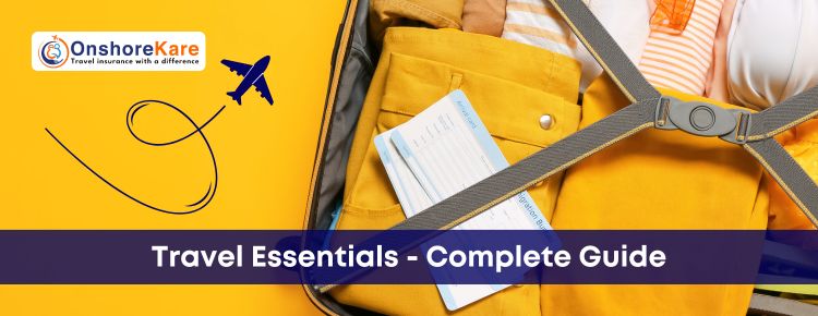 Your Comprehensive Guide To Travel Essentials