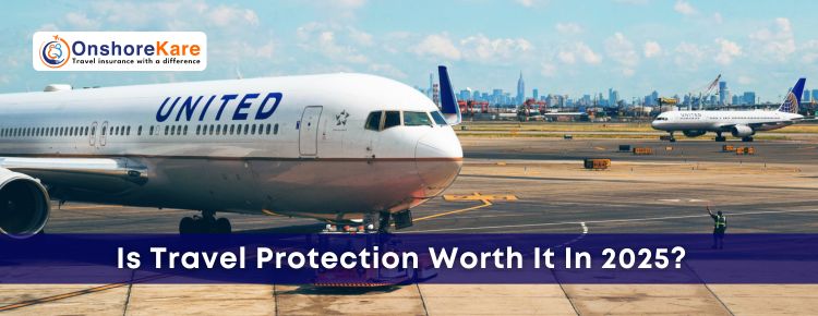 Is Travel Protection Worth It: Expert Guide For 2025