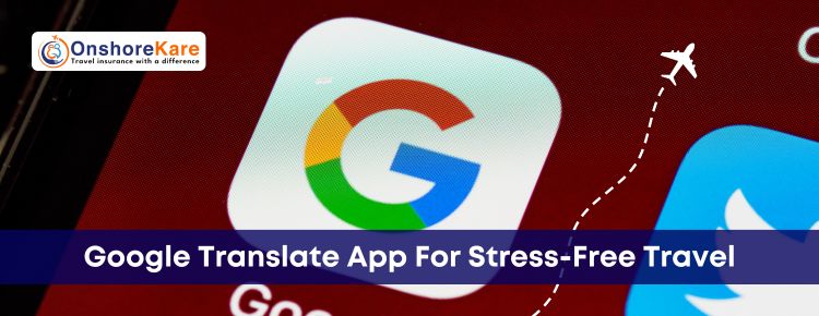 Master The Google Translate App For Effortless Travel