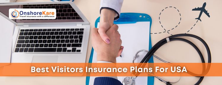 Best Medical Insurance For Visitors To USA