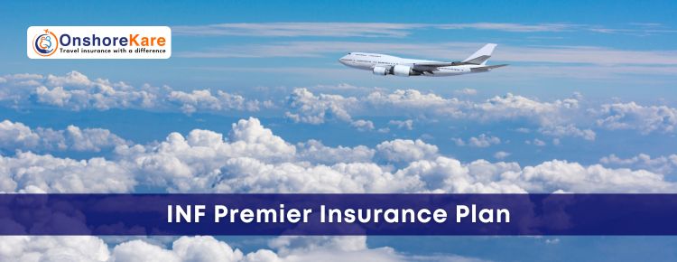 Why Choose INF Premier Insurance For Your Travel Needs?