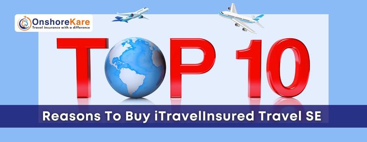 Top 10 Reasons To Choose iTravelInsured Travel SE