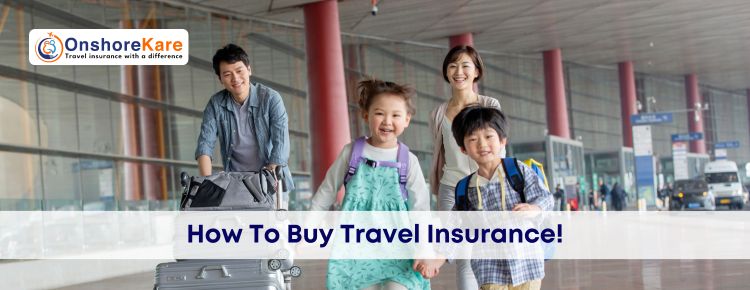 How To Buy Travel Insurance: Step-By-Step Guide