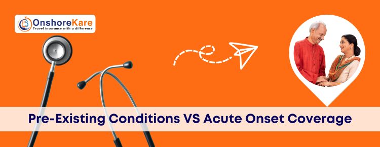 Travel Insurance Preexisting Conditions vs Acute Onset Explained