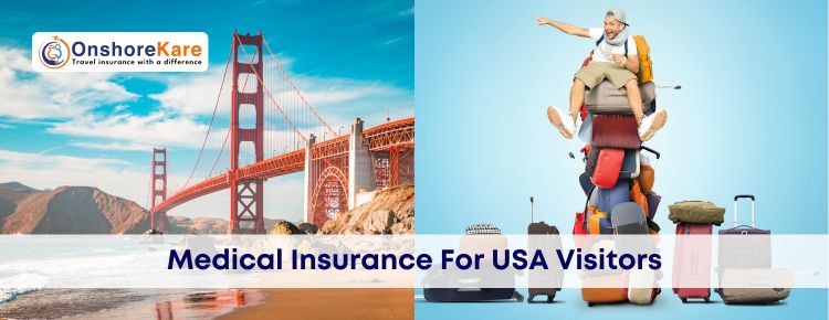 Best Medical Insurance for USA Visitors